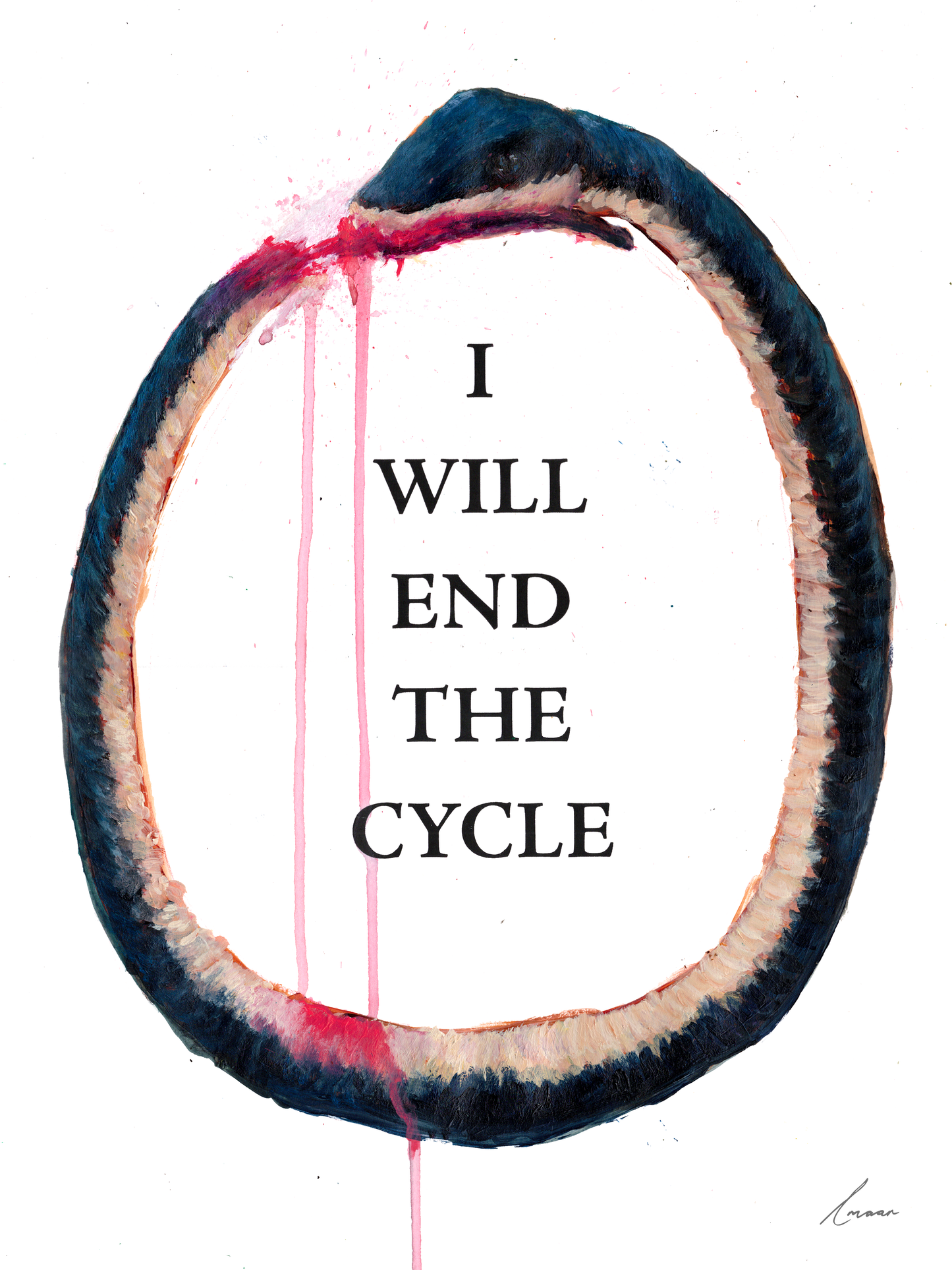 'I Will End The Cycle' Limited Edition Hand Signed Art Print